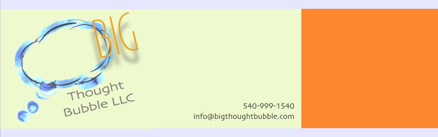540-999-1540 info@bigthoughtbubble.com